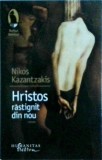 Nikos Kazantzakis - Hristos rastignit din nou