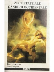 Pierre Auregan - Zece etape ale gandirii occidentale (Editia: 1998)