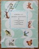 Martina la gradina zoologica - Gilbert Delahaye// ilustratii Marcel Marlier, cu defecte