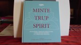 MINTE TRUP SPIRIT- enciclopedie,3 parti, cartonata, 320 pag. poze ,vezi cuprins