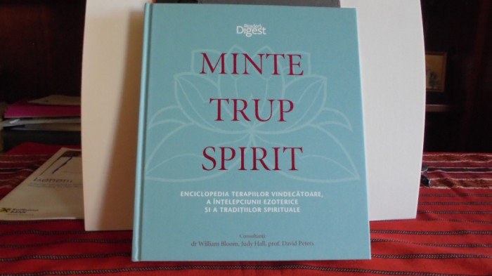 MINTE, TRUP, SPIRIT- ENCICLOPEDIA TERAPIILOR VINDECATOARE,