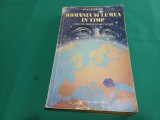 ROM&Acirc;NIA ȘI LUMEA &Icirc;N TIMP *TRECUT, PREZENT ȘI VIITOR / IOAN ISTRATE / 1999 * 52