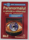 PARANORMALUL , O STIINTA A VIITORULUI de EUGEN CELAN si ANDREI DOROBANTU , ANII '2000