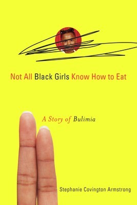 Not All Black Girls Know How to Eat: A Story of Bulimia foto
