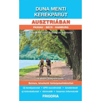 Duna menti ker&amp;eacute;kp&amp;aacute;r&amp;uacute;t Ausztri&amp;aacute;ban - Passau - B&amp;eacute;cs - Hainburg - &amp;Ouml;sszek&amp;ouml;tő &amp;uacute;ttal Rajk&amp;aacute;ig &amp;eacute;s Sopronig foto