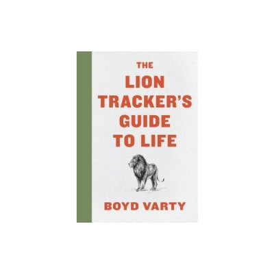 The Lion Tracker&amp;#039;s Guide to Life foto