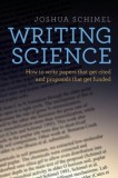 Writing Science: How to Write Papers That Get Cited and Proposals That Get Funded
