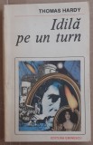 (C531) THOMAS HARDY - IDILA PE UN TURN