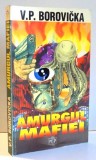 AMURGUL MAFIEI de V.P. BOROVICKA , 1997