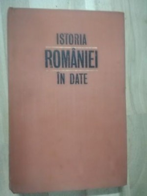 Istoria Romaniei in date- Horia C. Matei, Florin Constantiniu foto