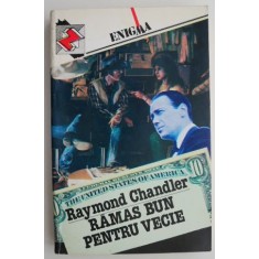 Ramas bun pentru vecie &ndash; Raymond Chandler