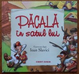 Pacala in satul lui - Ioan Slavici// ilustratii Mihail Marian