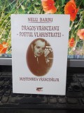 Dragoș Vr&acirc;nceanu poetul Vlahostratei. Moștenirea vr&acirc;ncenilor Nelu Barbu 2015 157