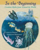 In the Beginning: Creation Myths from Around the World