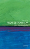Protestantism: A Very Short Introduction | Mark A. Noll, Oxford University Press