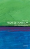 Protestantism: A Very Short Introduction | Mark A. Noll, Oxford University Press