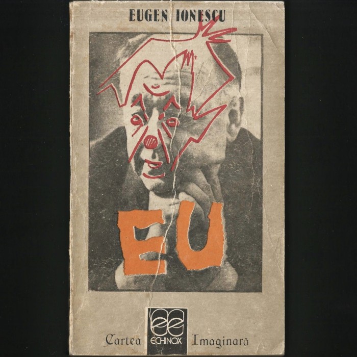 EU - EUGEN IONESCU - CARTEA IMAGINARA