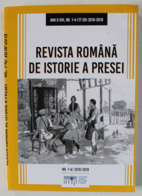 REVISTA ROMANA DE ISTORIE A PRESEI , NR. 1-4 , 2016 -2019 foto