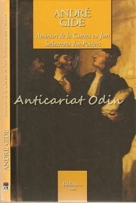 Amintiri De La Curtea Cu Juri. Sechestrata Don Pointiers - Andre Gide foto