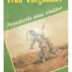 Ivan Turgheniev - Povestirile unui vânător (editia 1989)