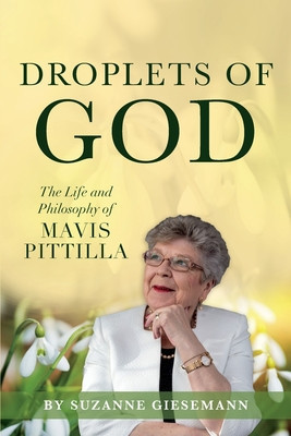 Droplets of God: The Life and Philosophy of Mavis Pittilla foto