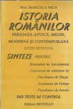 Istoria romanilor - Sinteze pentru examenul de bacalaureat - Marcela Nica
