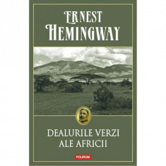 Dealurile verzi ale Africii (editie paperback) - Ernest Hemingway