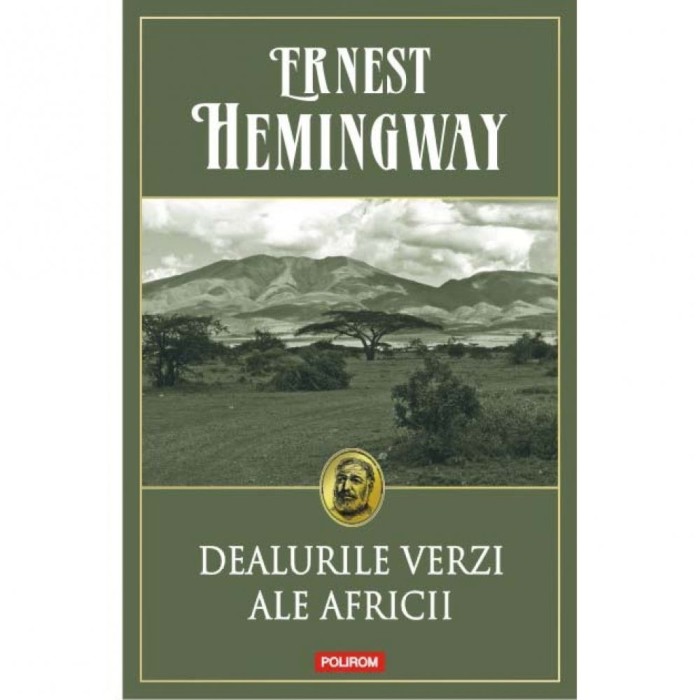 Dealurile verzi ale Africii (editie paperback) - Ernest Hemingway