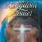 Thy Kingdom Come