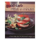 Linda Gassenheimer - Good-carb - Meals in minutes (Editia: 2001)
