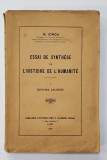 ESSAI DE SYNTHESE DE L &#039;HISTOIRE DE L &#039;HUMANITE par N. IORGA , VOLUMUL I - HISTOIRE ANCIENNE , 1926