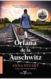 Orfana de la Auschwitz - Anna Stuart