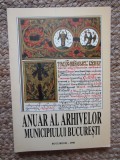 ANUAR AL ARHIVELOR MUNICIPIULUI BUCURESTI - DIN TRECUTUL ISTORIC SI URBANISTIC AL ORASULUI BUCURESTI VOL. II de ION VITAN , 1998