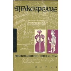 Imblanzirea scorpiei. Henrik al IV-lea - William Shakespeare
