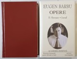 OPERE , VOLUMELE I - II de EUGEN BARBU , 2006 *EDITIE DE LUX PE HARTIE DE BIBLIE SI LEGATURA DIN PIELE * MINIMA UZURA