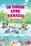 Cumpara ieftin In drum spre Paradis. Volumul 3/Nina Petrick