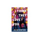 I Think They Love You