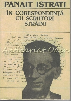 Corespondenta Cu Scriitori Straini - Panait Istrati