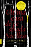 Ultima casă de pe strada Needless - Paperback brosat - Catriona Ward - Leda