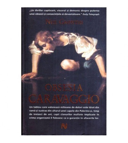 Neil Griffiths - Obsesia Caravaggio - 117491