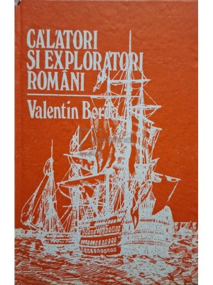 Valentin Borda - Calatori si exploratori romani (Editia: 1985) foto