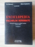 Ilie Bădescu; Mihai Ungheanu (coord.) - Enciclopedia valorilor reprimate. Războiul &icirc;mpotriva culturii rom&acirc;ne (1944-1999) vol. 1 / I
