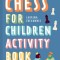 Chess for Children Activity Book