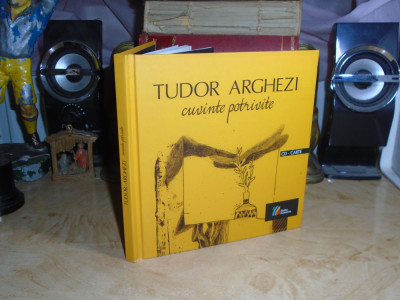 TUDOR ARGHEZI - CUVINTE POTRIVITE , EDITIA A III-A , 2014 ( CARTE + CD ) # foto