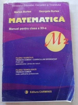 Matematica. Manual pentru clasa a XII-a - Marius Burtea, Georgeta Burtea foto
