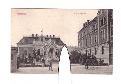 CP Timisoara - Capela Sf. Maria, pana in 1918, animata, stare foarte buna foto
