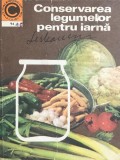 Natalia-Tautu Stanescu - Conservarea legumelor pentru iarna (Editia: 1977)