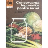 Natalia-Tautu Stanescu - Conservarea legumelor pentru iarna (Editia: 1977)