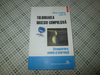 Mircea Lazarescu - Tulburarea obsesiv-compulsiva foto