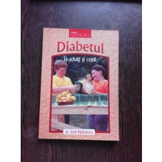 DIABETUL LA ADULTI SI COPII - EMIL RADULESCU